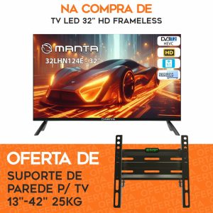 TV LED HD 32" C/ OFERTA Suporte de Parede P/ TV 13"- 42" - (TV32+SUPORTE2)