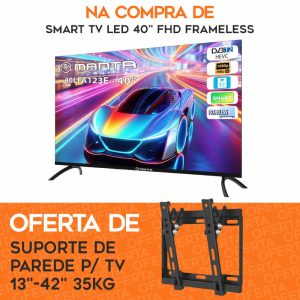 Smart TV LED FullHD 40" C/ OFERTA Suporte de Parede 13"- 42" - (TV40+SUPORTE)